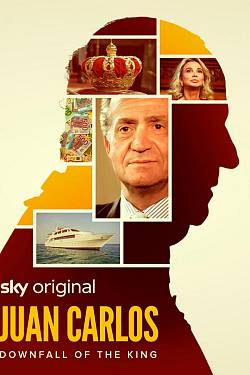 Juan Carlos: Downfall of The King
