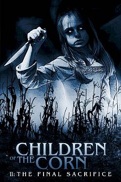 Children of the Corn II: The Final Sacrifice