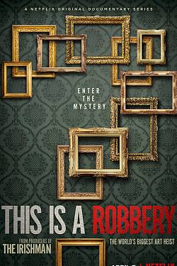 This is a Robbery: The World's Biggest Art Heist