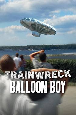 Trainwreck: Balloon Boy