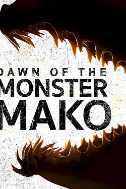 Dawn of the Monster Mako