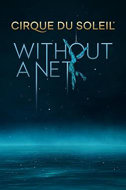 Cirque Du Soleil: Without a Net