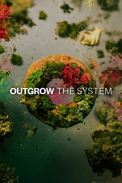 OUTGROW THE SYSTEM