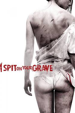 I Spit on your Grave
