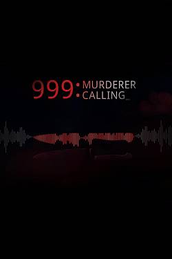 999 Murderer Calling