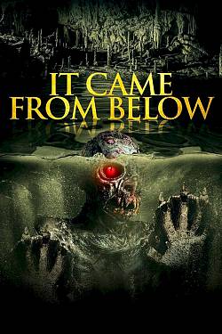 It Came From Below