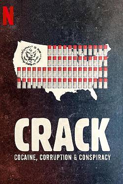 Crack: Cocaine, corruption, & conspiracy