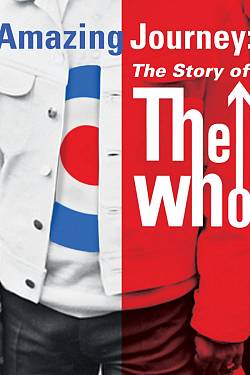 Amazing Journey: The Story of the Who