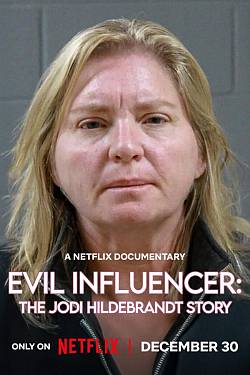 Evil Influencer: The Jodi Hildebrandt Story