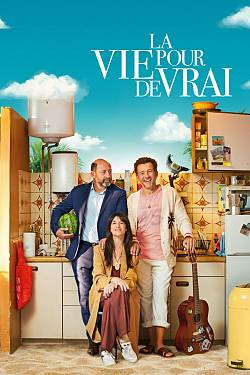 La vie pour de vrai