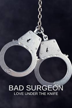 Bad Surgeon: Love Under the Knife