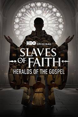 Slaves of Faith: Heralds of the Gospel