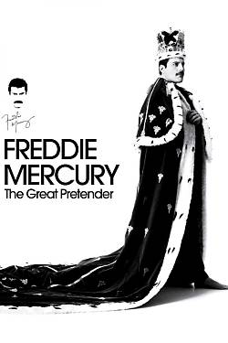 Freddie Mercury: The Great Pretender