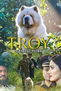 Troy The Bharat Putra