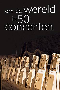 Om de wereld in 50 concerten