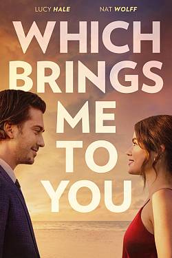 Which Brings Me To You