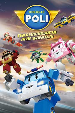 Robocar Poli - Een reddingsactie in de woestijn