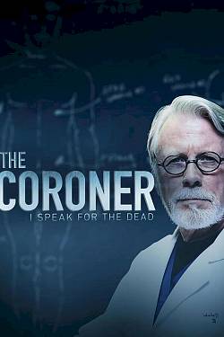 The coroner: I speak for the dead