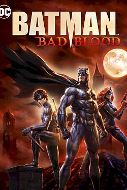 Batman: Bad Blood