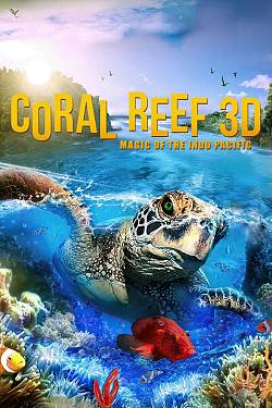 Coral Reef 3D: Magic of the Indo Pacific