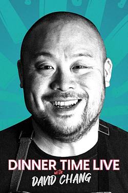 Dinner Time Live With David Chang