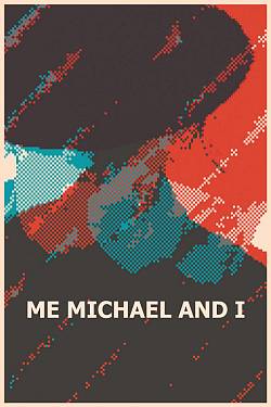 Me, Michael and I