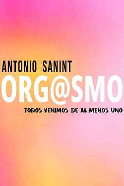 Antonio Sanint: Orgasm