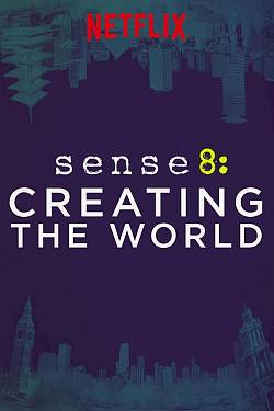Sense8: Creating the World