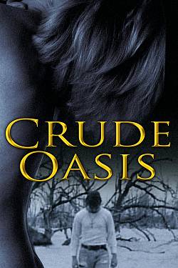 The Crude Oasis