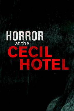 Horror at the Cecil Hotel