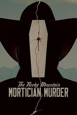 The Rocky Mountain Mortician Murder