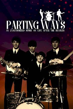 Parting Ways: An unauthorized story on life after the Beatles