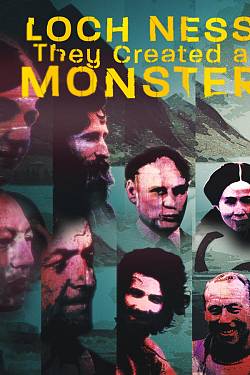 Loch Ness: They Created a Monster