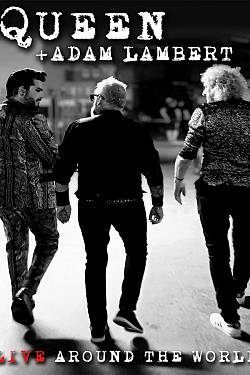 Queen + Adam Lambert - Live Around The World