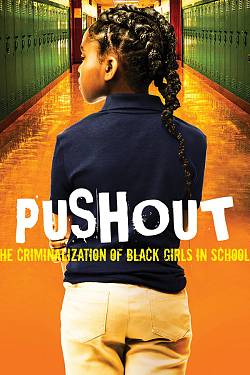 Pushout: The Criminalization of Black Girls in Schools