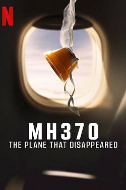 MH370: The Plane That Disappeared