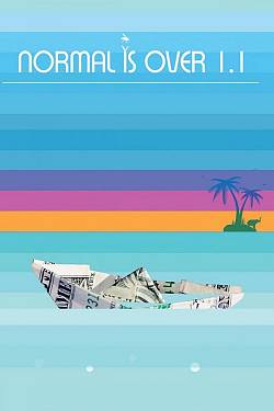 Normal Is Over: The Movie 1.1