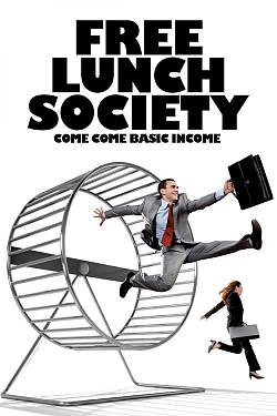 Free Lunch Society: Come Come Basic Income