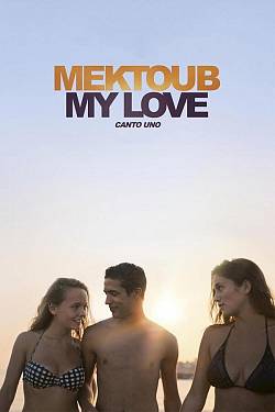 Mektoub, My Love: Canto Uno