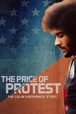 The Price of Protest - The Colin Kaepernick-Story