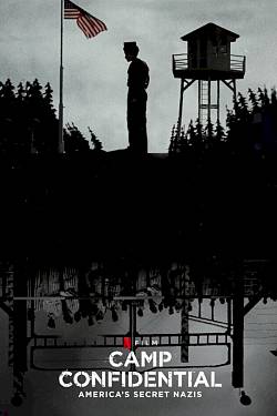 Camp Confidential: America's Secret Nazis