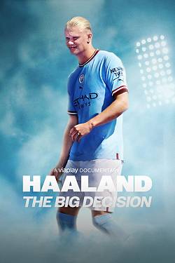 Haaland: The Big Decision