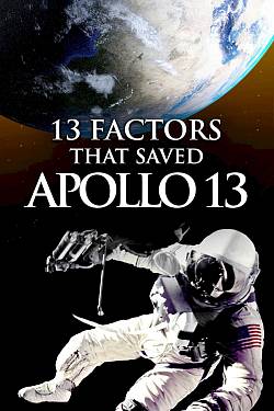13 Factors that Saved Apollo 13