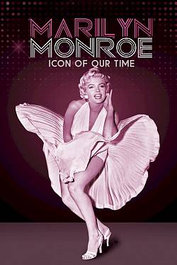 Marilyn Monroe: Icon of Our Time