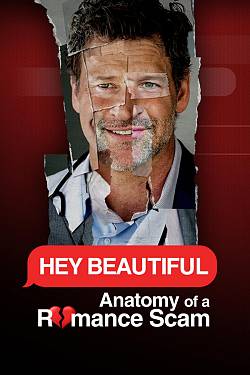 Hey Beautiful: Anatomy of a Romance Scam