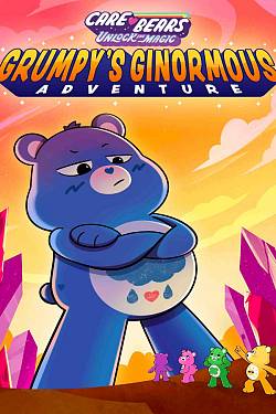 Care Bears: Unlock the Magic - Specials - Grumpy’s Ginormous Adventure