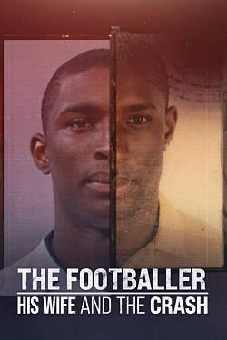 The Footballer, his Wife and the Crash