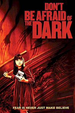 Don't Be Afraid of the Dark