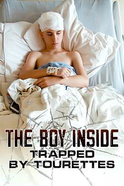 The Boy Inside Trapped By Tourettes