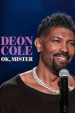 Deon Cole: Ok, Mister